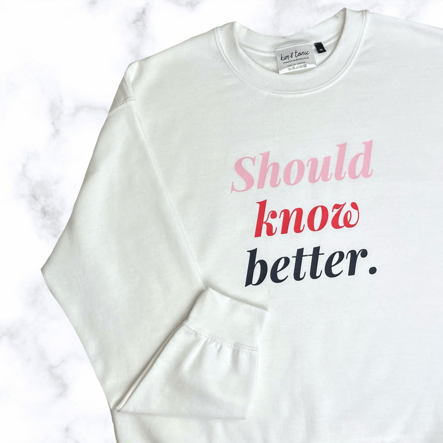 Should Know Better Sweatshirt