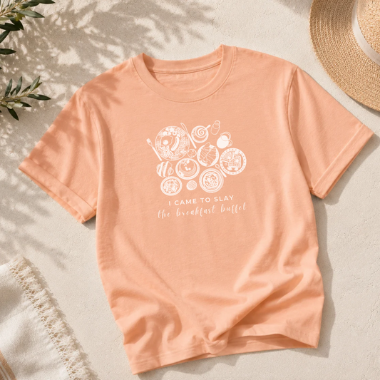 I Came to Slay the Breakfast Buffet T-shirt