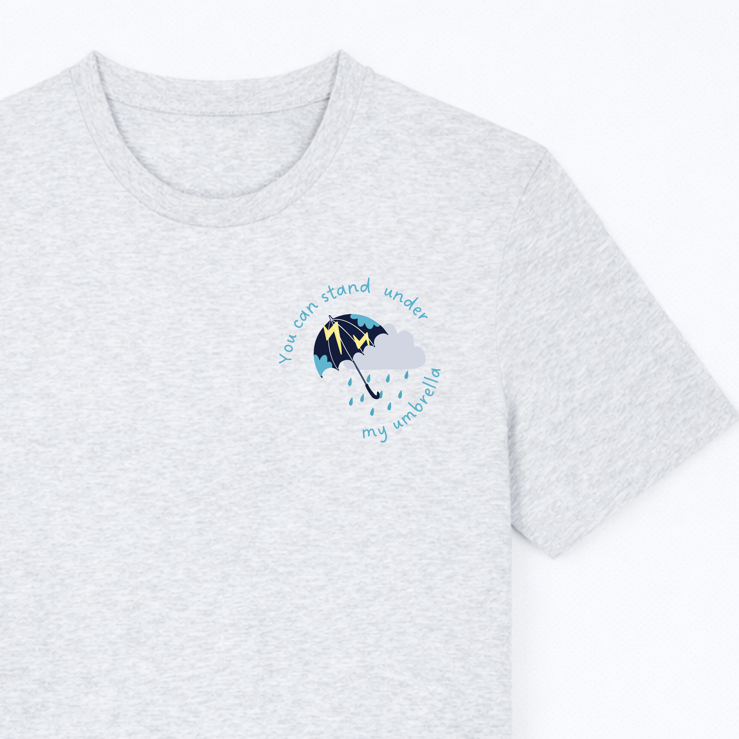 You Can Stand Under My Umbrella T-shirt