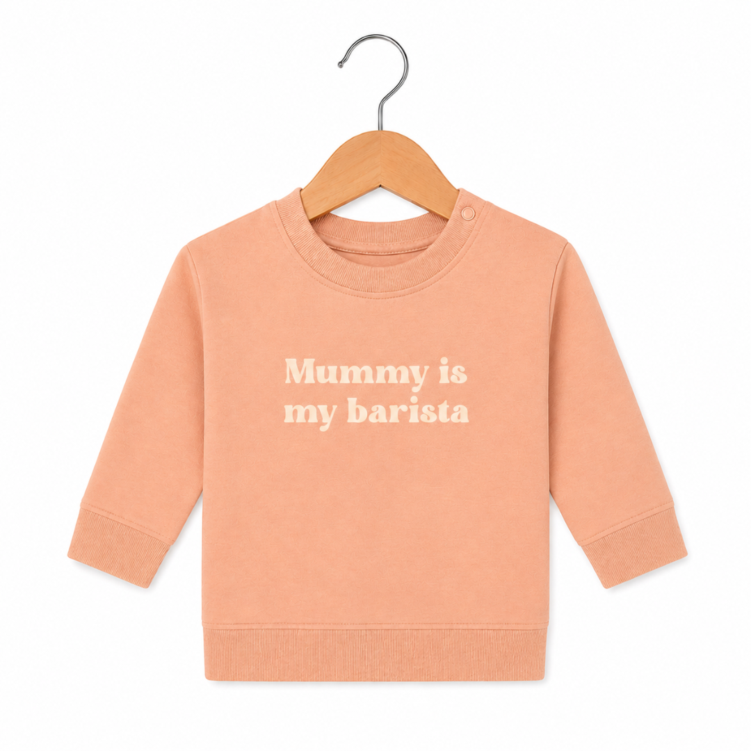Mummy Is My Barista Sweatshirt