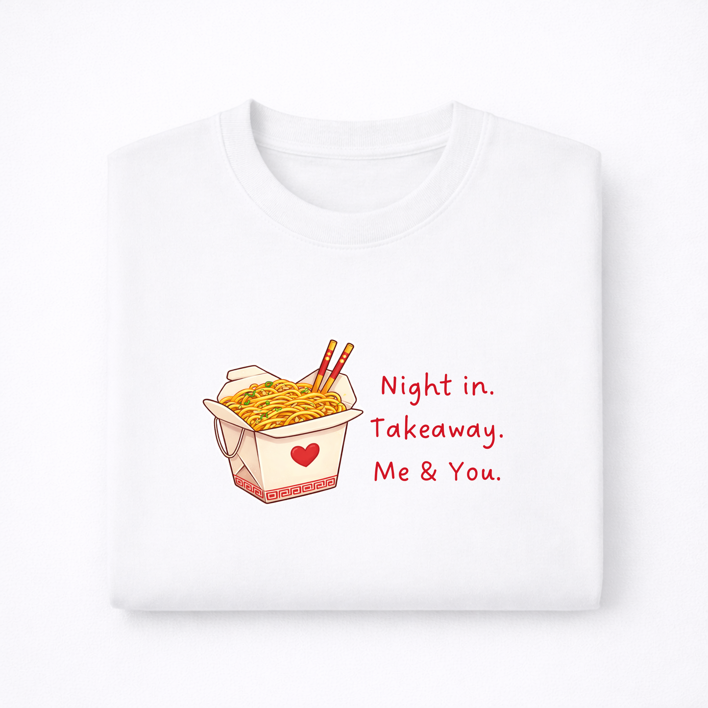 Night in and Takeaway T-shirt