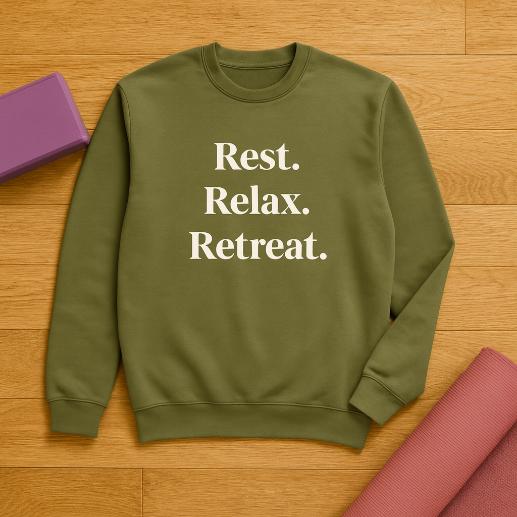 Rest. Relax. Retreat. Cosy Olive Sweatshirt