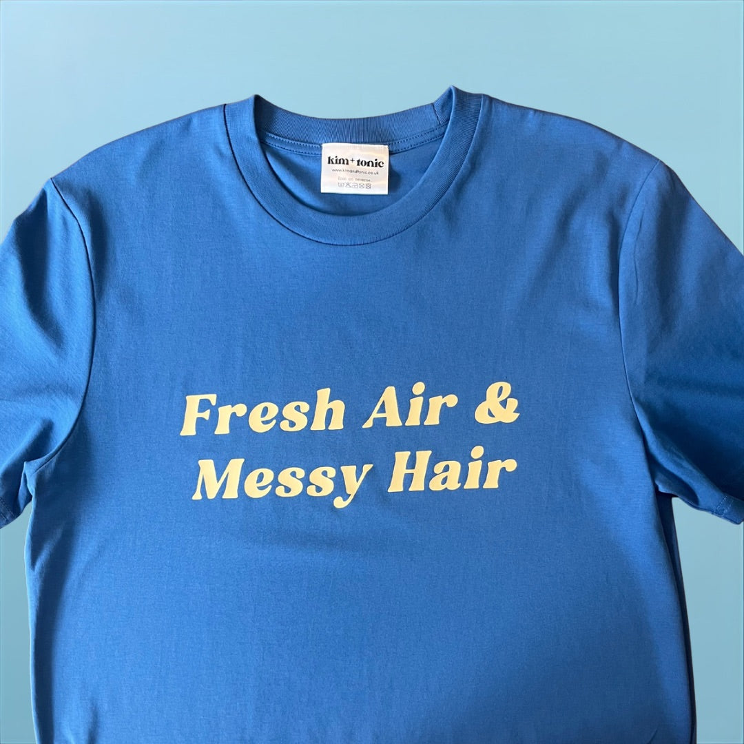 Fresh Air & Messy Hair