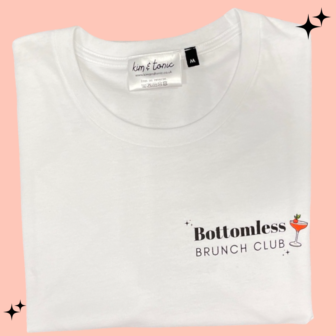 BOTTOMLESS BRUNCH CLUB. White with black print.