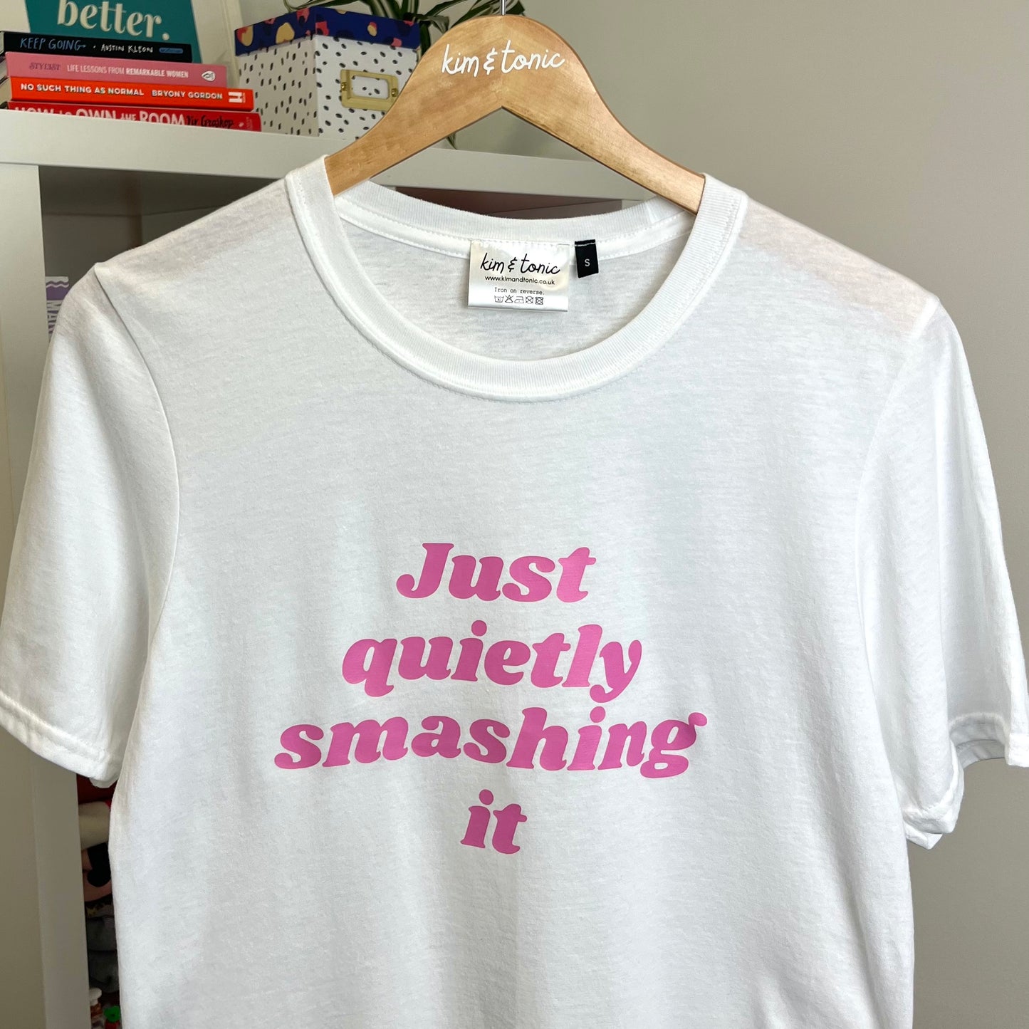 JUST QUIETLY SMASHING IT T-shirt. White with pink print.